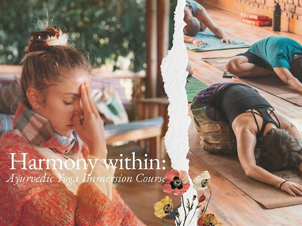 Harmony within: Ayurvedic Yoga Immersion Course