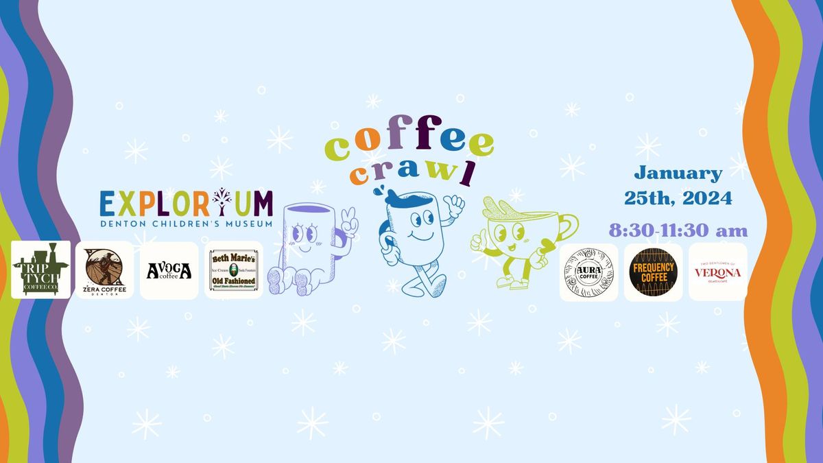 7th Annual Coffee Crawl