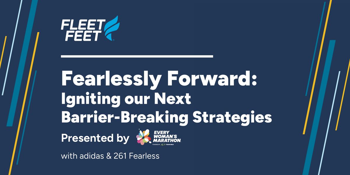 Fearlessly Forward: Igniting our Next Barrier-Breaking Strategies