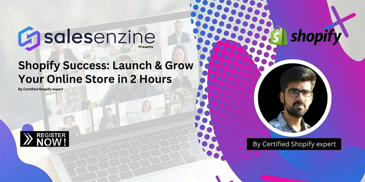 Shopify Success: Launch & Grow Your Online Store in 2 Hours