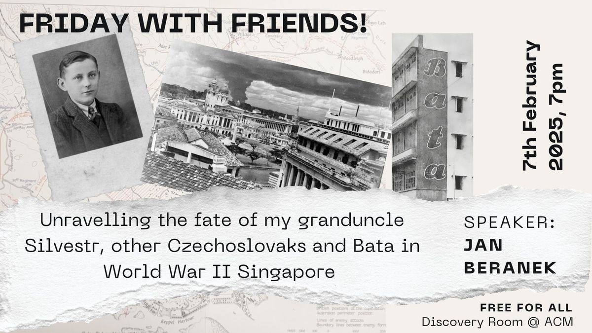 Friday with Friends - Unravelling the fate Czechoslovaks and Bata in the WWII era in Singapore