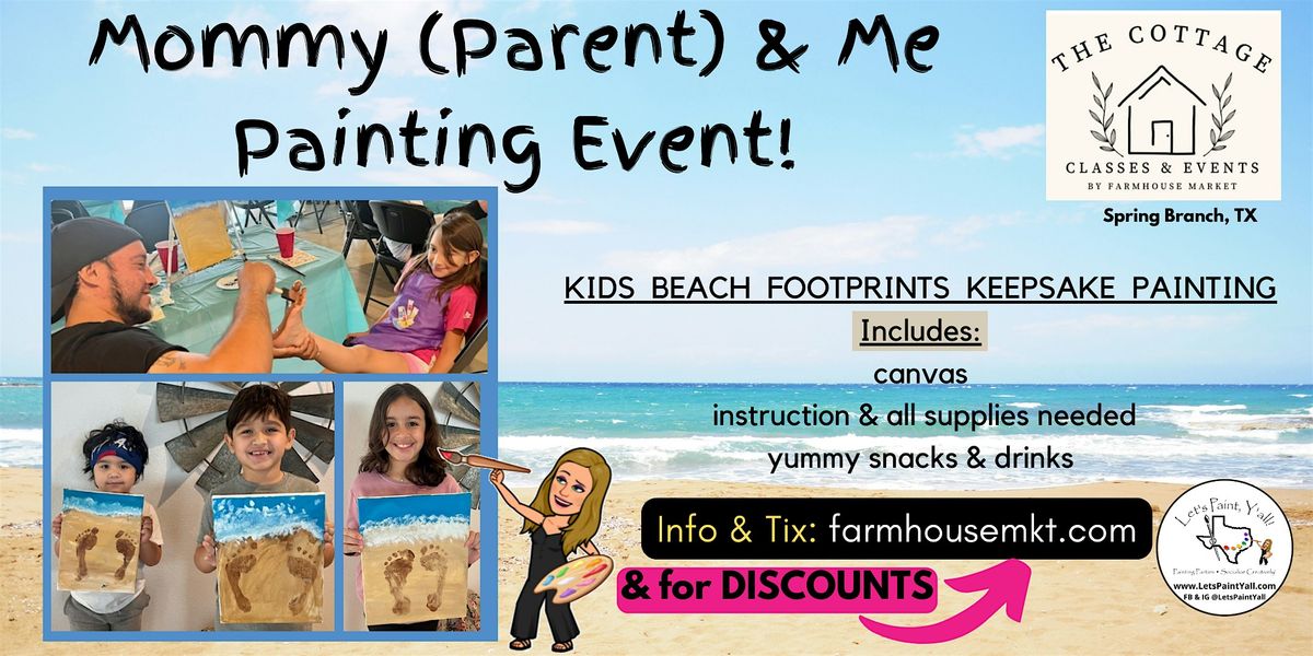 Parent & Me BEACH FOOTPRINTS Painting Event at Cottage Classes