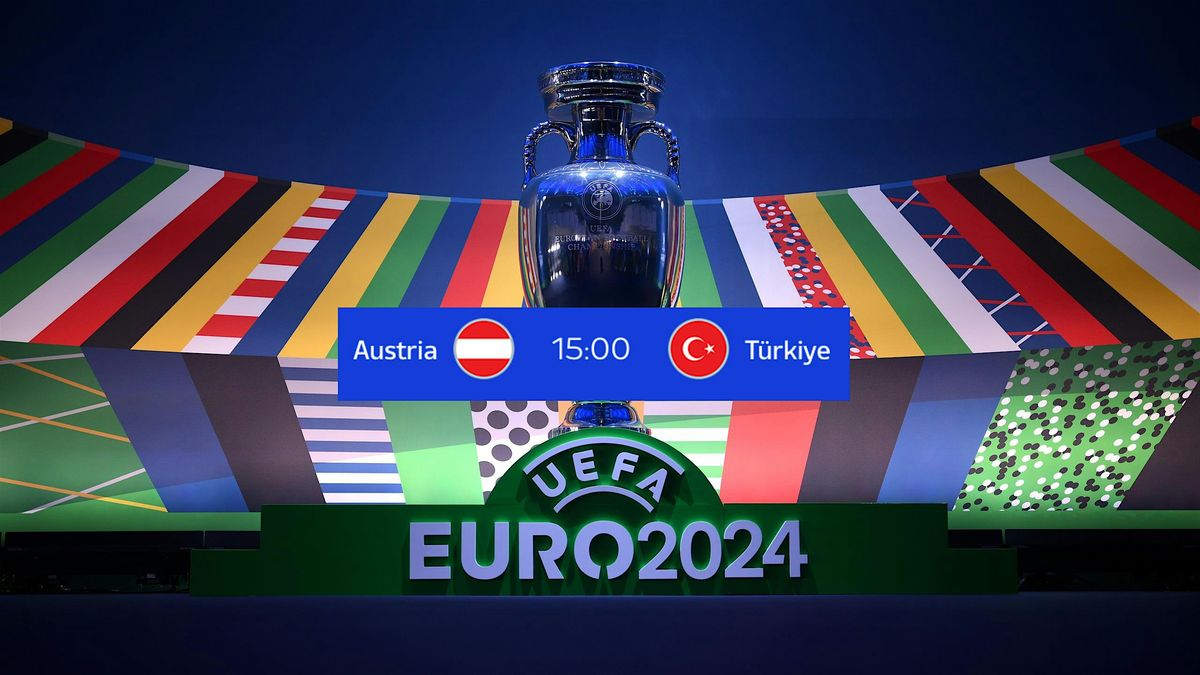 2024 EURO CUP  PUBLIC VIEWING: Austria vs. T\u00fcrkiye