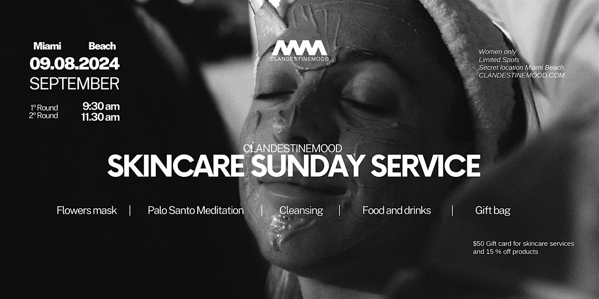 CLANDESTINEMOOD SKINCARE SUNDAY SERVICE