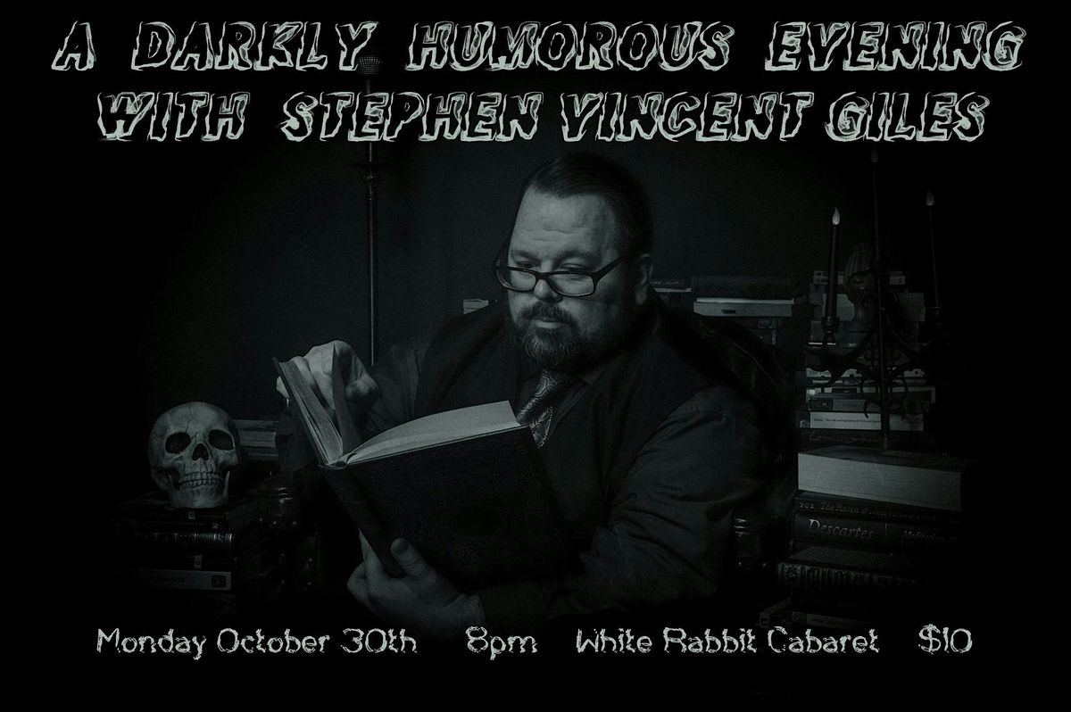 Darkly Humorous Evening with Stephen Vincent Giles