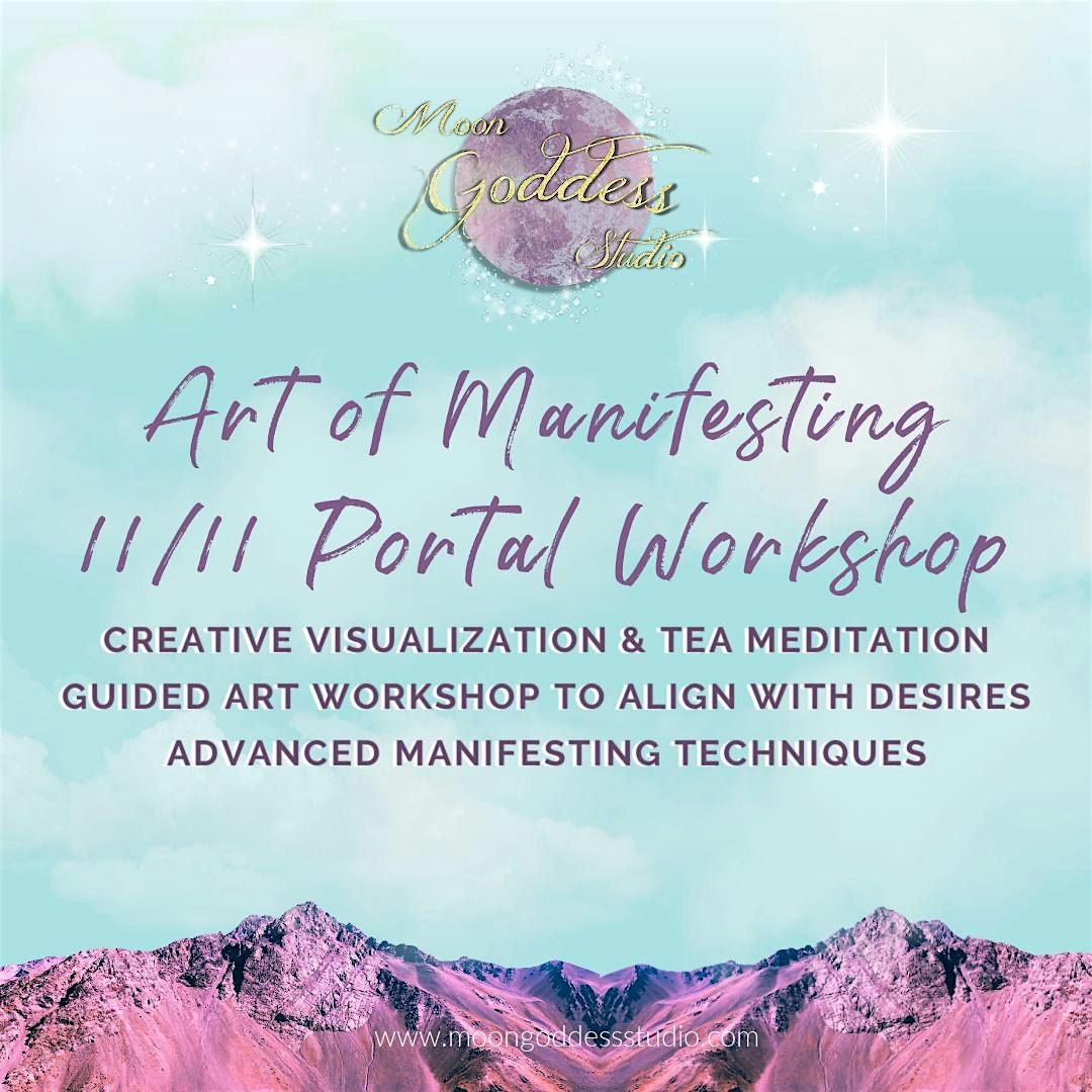 11\/11 Portal - Art of Manifesting Workshop - Paint & Meditate