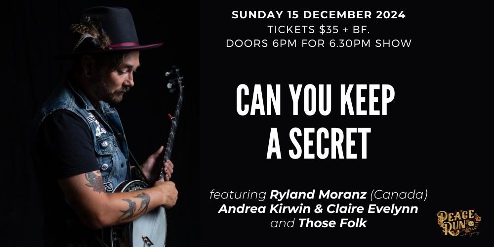 Ryland Moranz (Canada), Andrea Kirwin & Claire Evelynn and Those Folk at Can You Keep A Secret