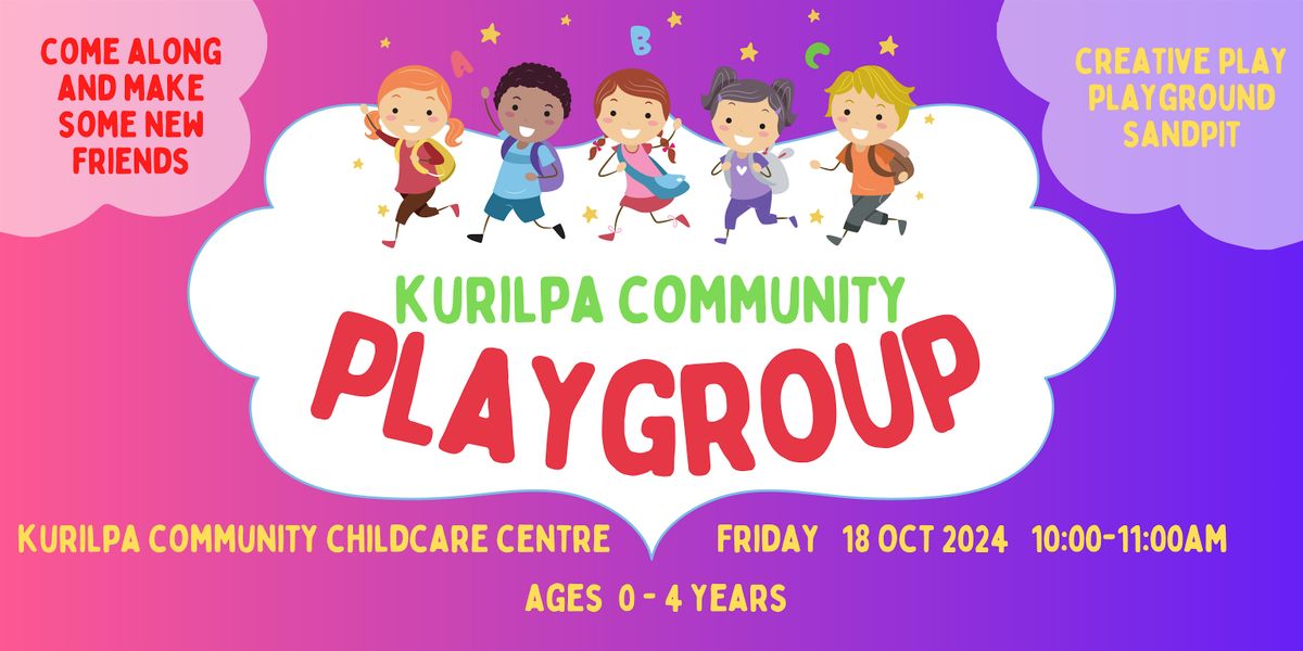 Kurilpa Community Playgroup  -  18 October 2024