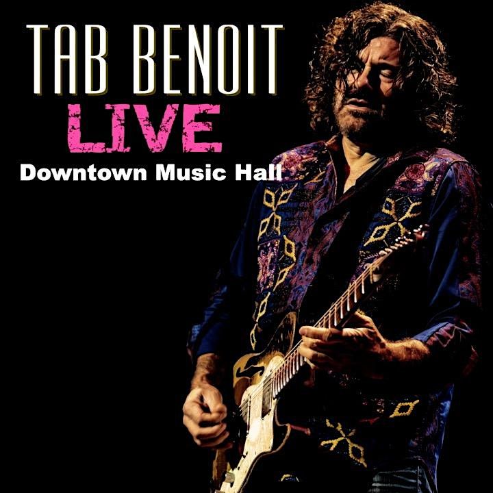TAB BENOIT LIVE at Downtown Music Hall