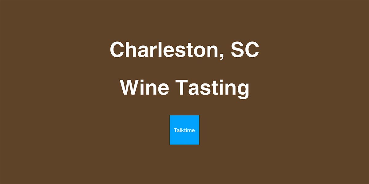 Wine Tasting - Charleston