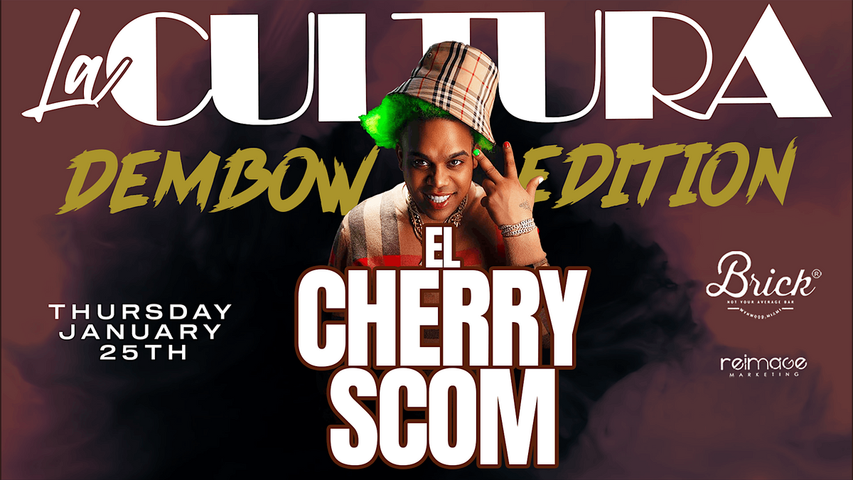 International Dembow Artist EL CHERRY SCOM at Brick!