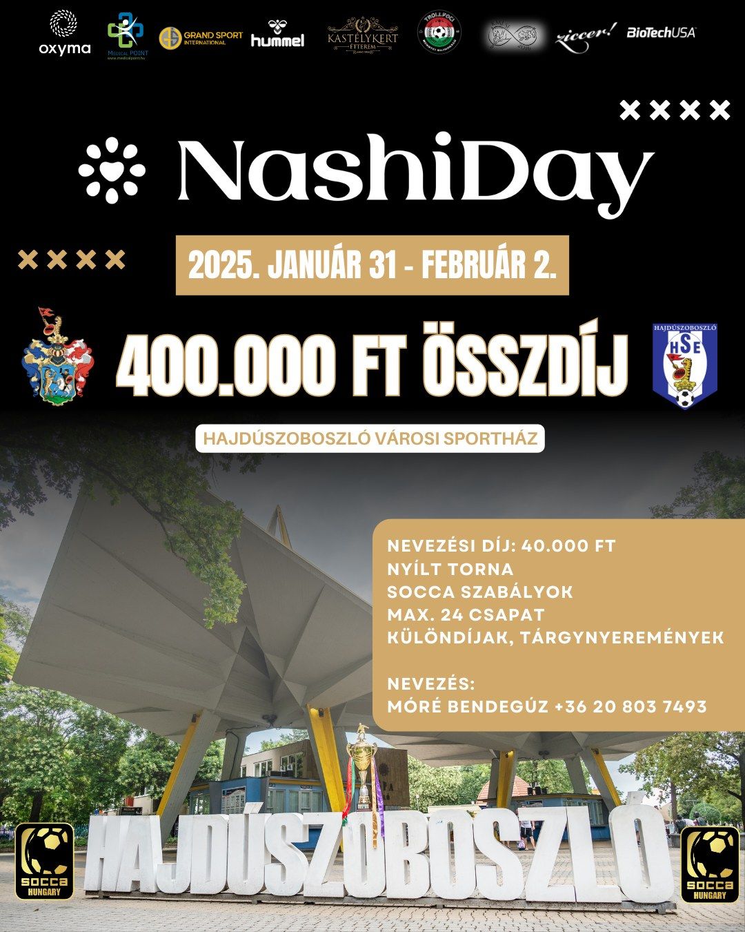 II. NashiDay Socca Torna - Hajd\u00faszoboszl\u00f3 \/\/ 01.31-02.02.