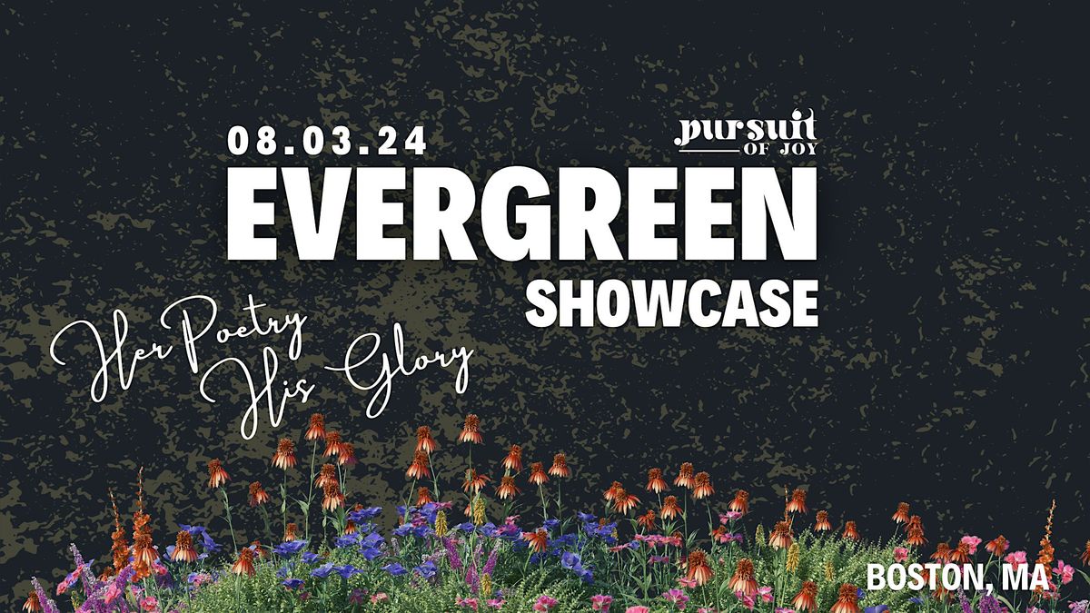 Evergreen Showcase