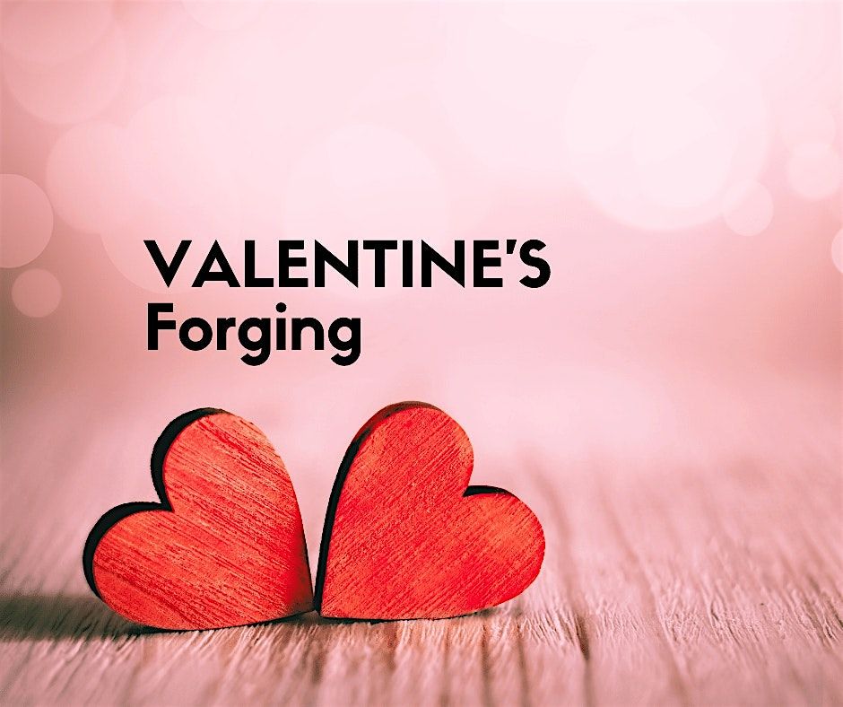 Valentine's Forging Friends and Family