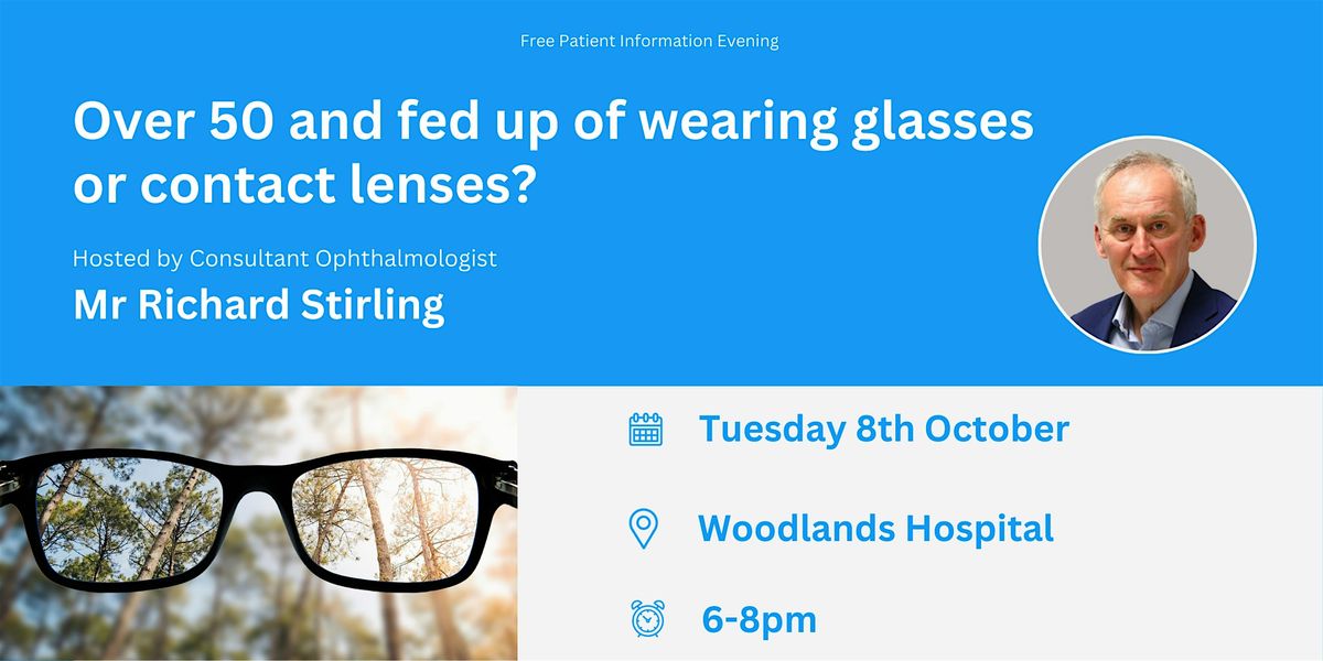 Over 50 and fed up with wearing glasses or contact lenses?