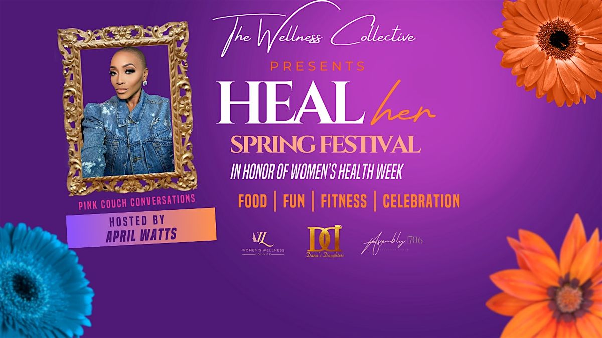 4th Annual Heal Her Spring Festival