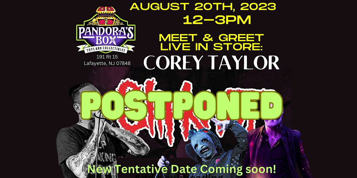 Corey Taylor Meet & Greet at Pandora's Box Toys & Collectibles!