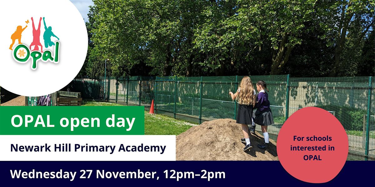 New interest schools: OPAL school visit - Newark Hill Primary Academy