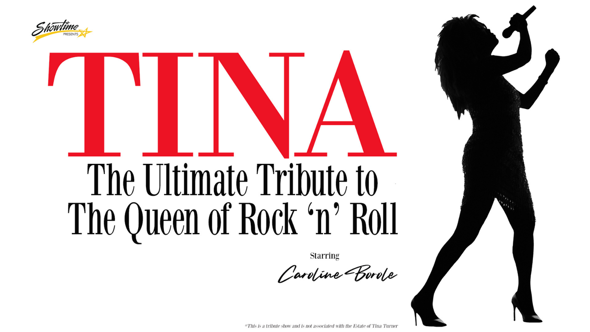 Tina The Ultimate Tribute to the Queen of Rock 'n' Roll