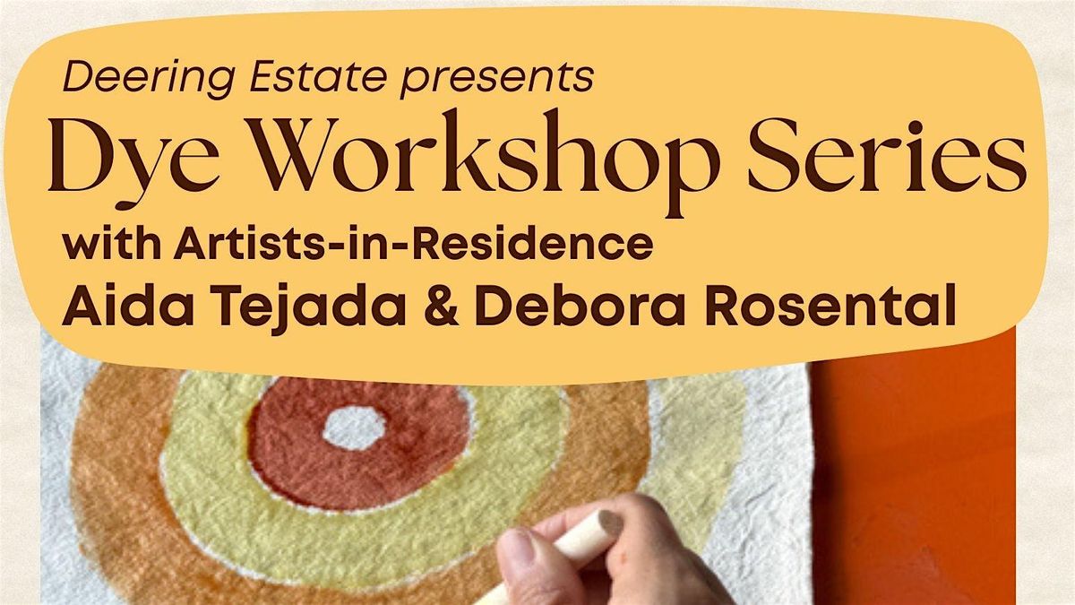 Dye Workshop Series with AIRs Aida Tejada & Debora Rosental
