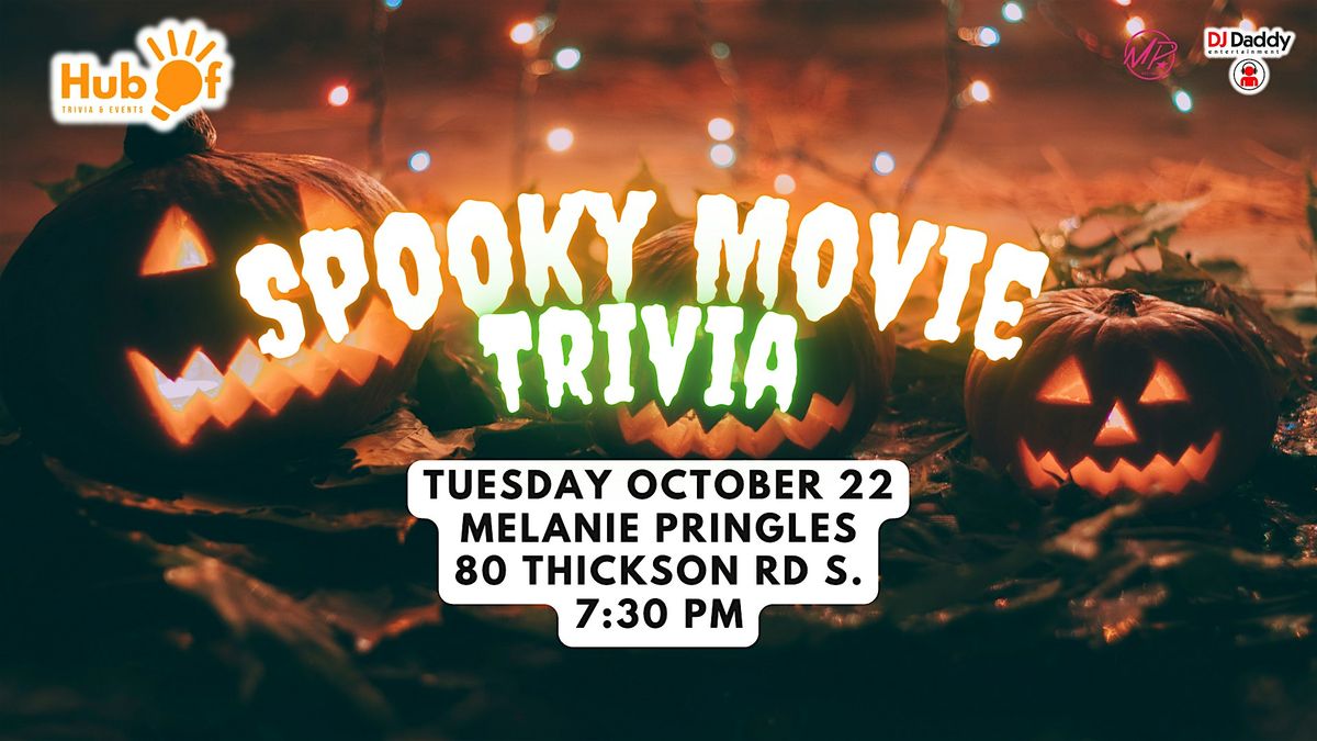 SPOOKY MOVIES TRIVIA NIGHT - Melanie Pringles (Whitby)