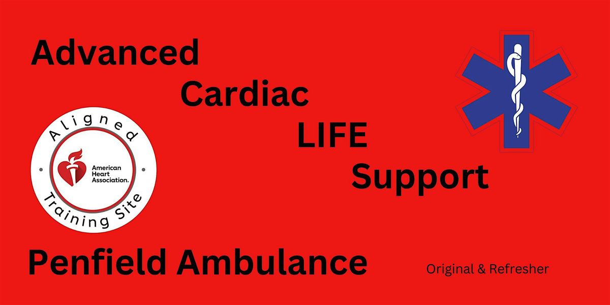AHA ACLS Course @ Penfield Ambulance Sept 24\/25 2024 Original \/ Refresher