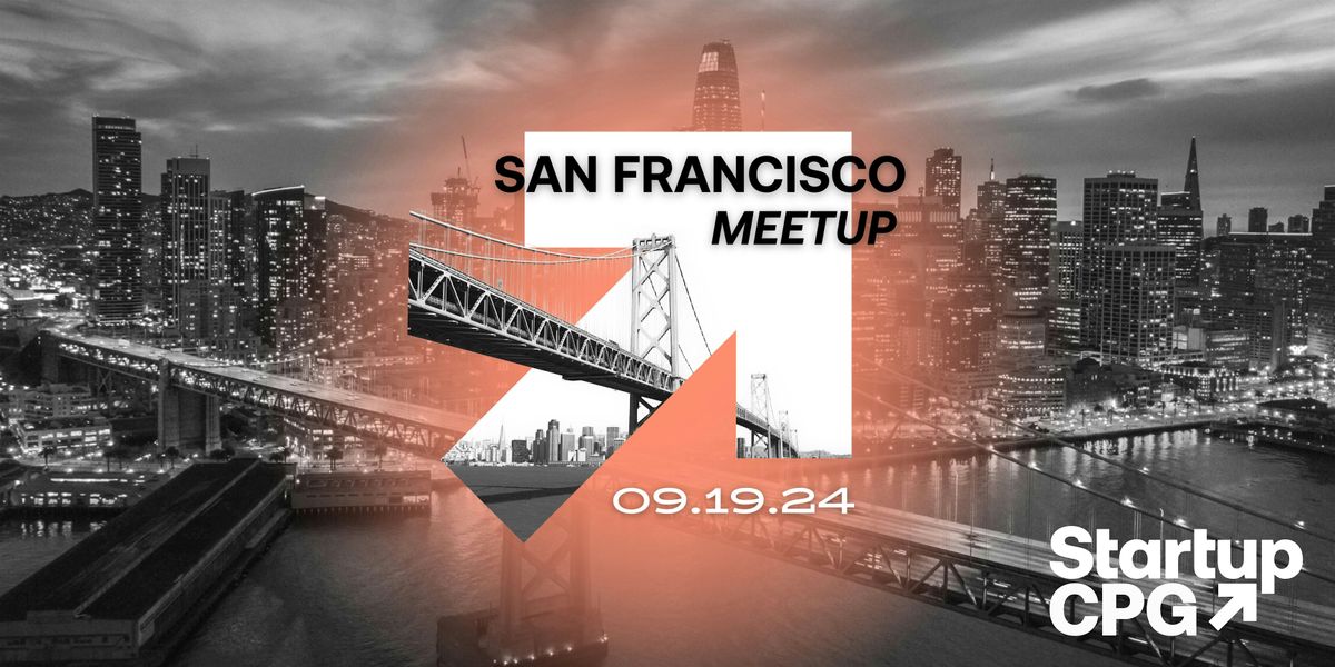 Startup CPG San Francisco Meetup - September 2024