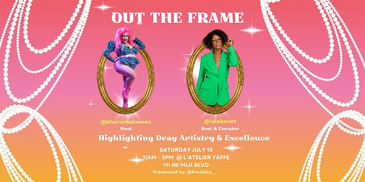 Out The Frame Gallery Drag Brunch