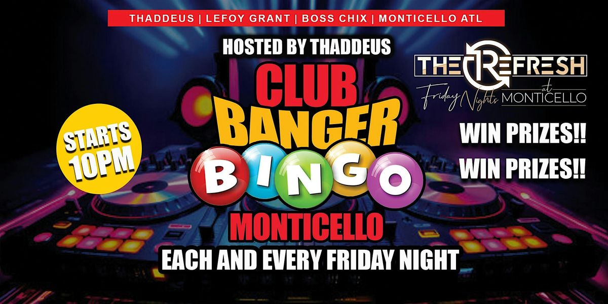 CLUB BANGER BINGO FRIDAY MONTICELLO