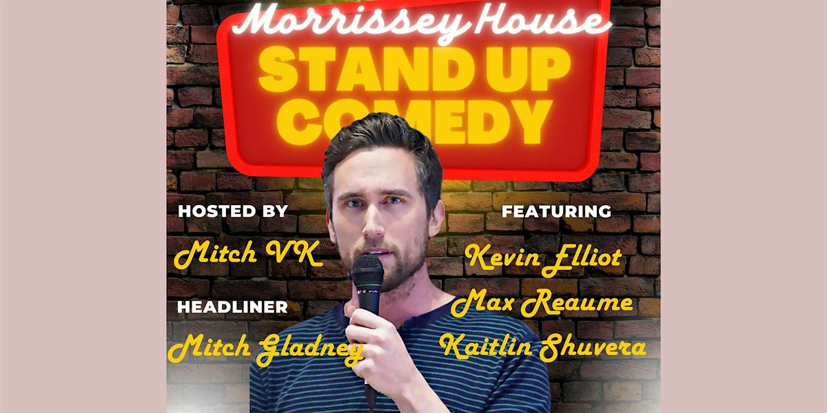 Stand Up Comedy @ The Morrissey House