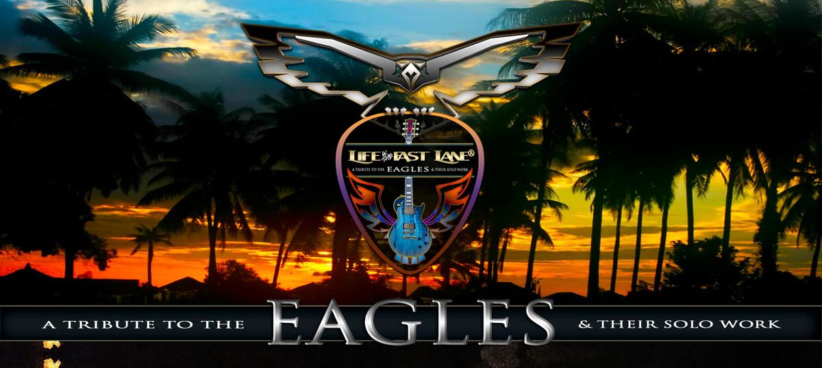 Life In The Fast Lane - A Tribute To The Eagles