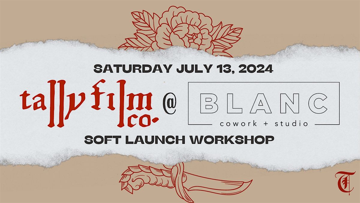 Tally Film Co Soft Launch Workshop