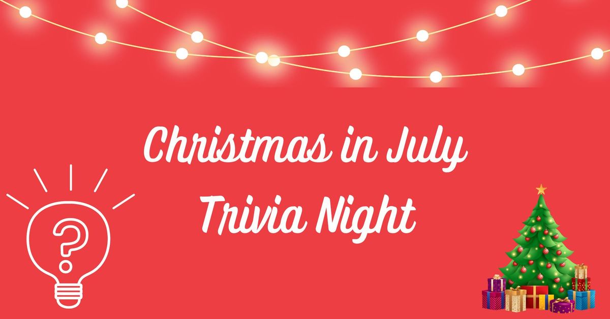 Christmas in July Trivia Night