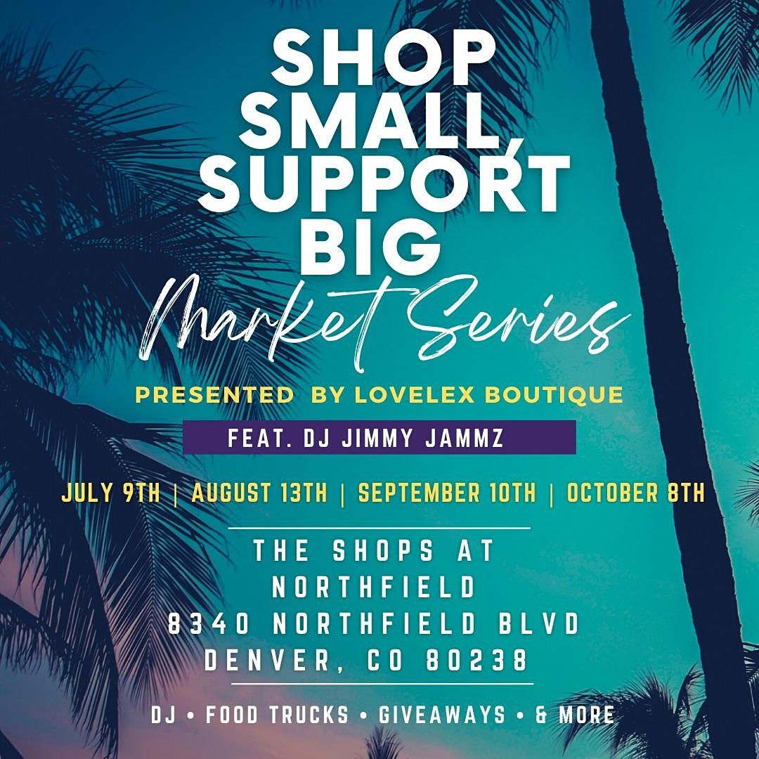 Shop Small, Support Big Market Series