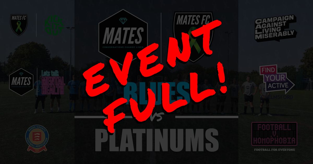 (Event FULL as of 02\/04\/2024) MATES FC Blues vs Platinums 