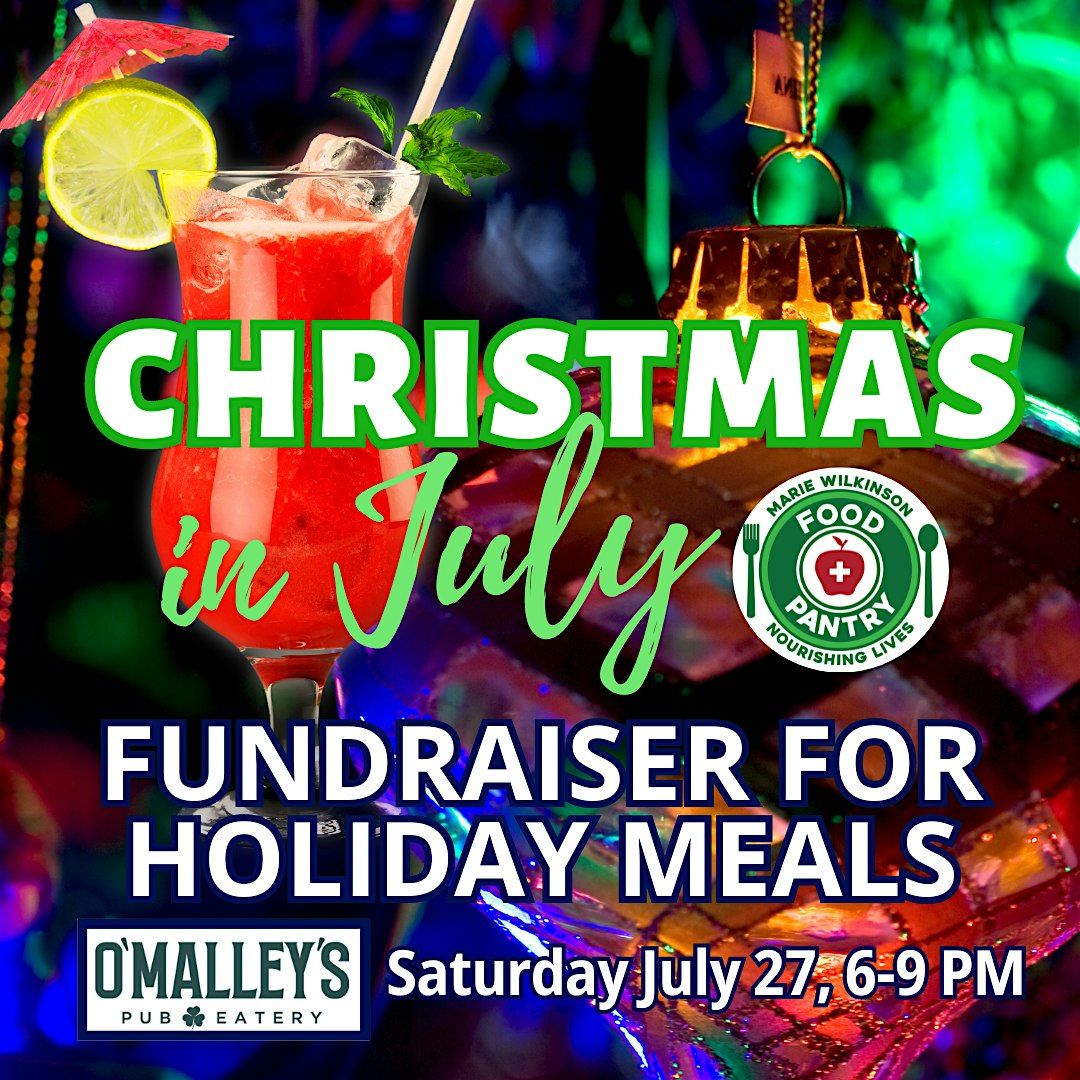 Christmas in July: Holiday Meal FUNdraiser