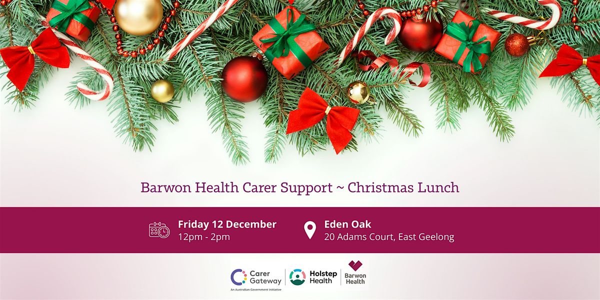 Barwon Health Carer Support - Christmas Lunch