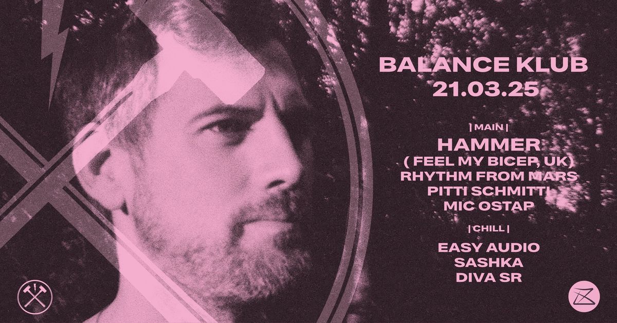  HAMMER | FEEL MY BICEP | UK | BALANCE KLUB | 21.03