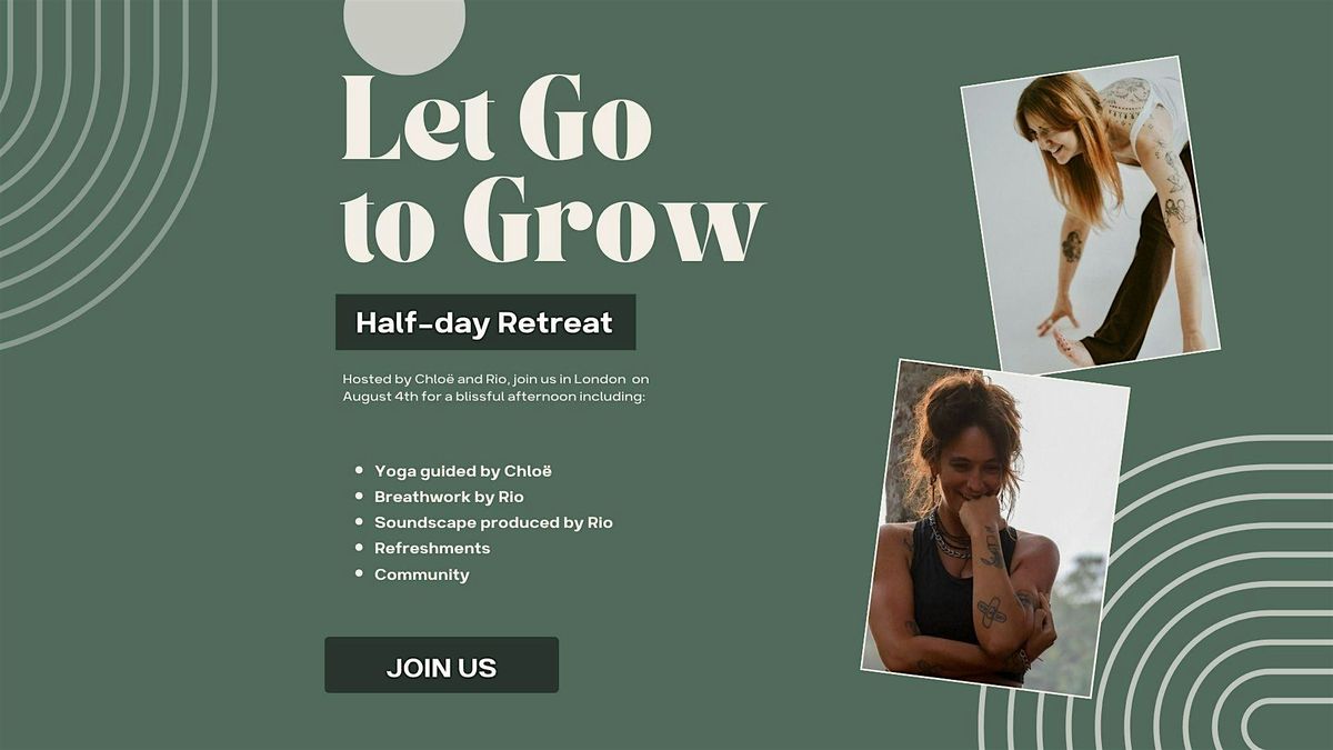 Let Go to Grow: Day Retreat in London