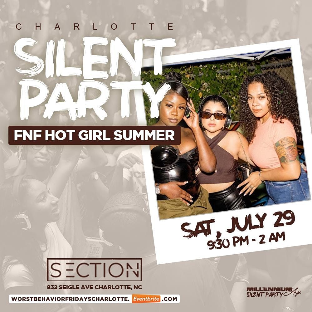 SILENT PARTY CHARLOTTE: F.N.F HOT GIRL SUMMER  EDITION
