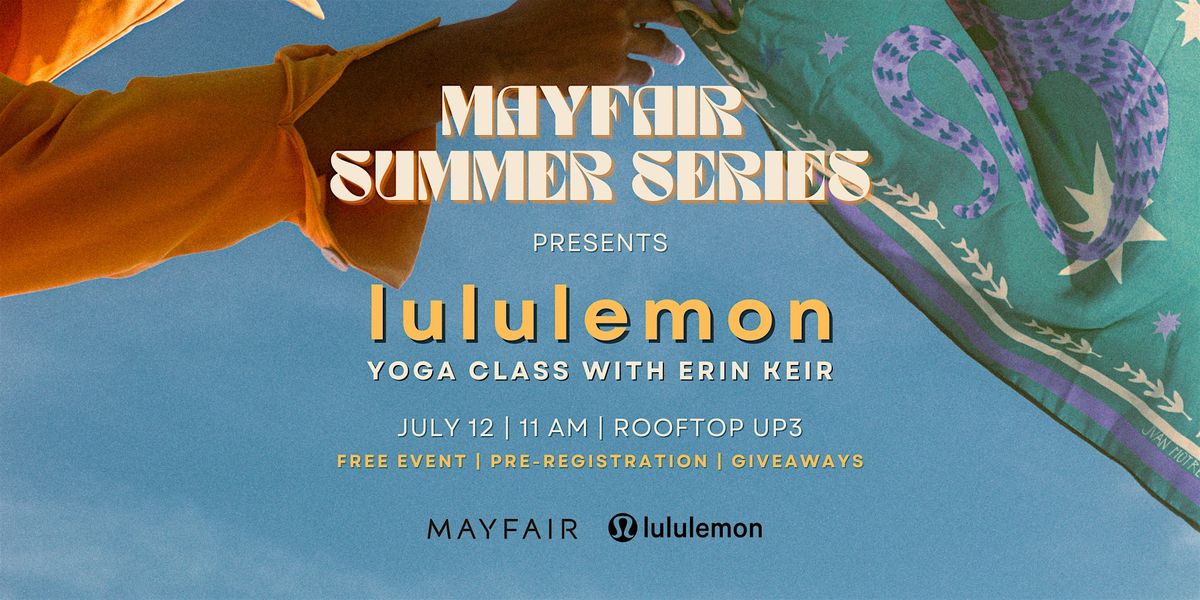 Mayfair Summer Series x lululemon