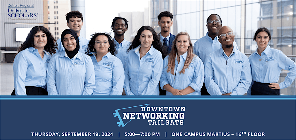2024 Detroit Regional Dollars for Scholars - Downtown Networking Tailgate