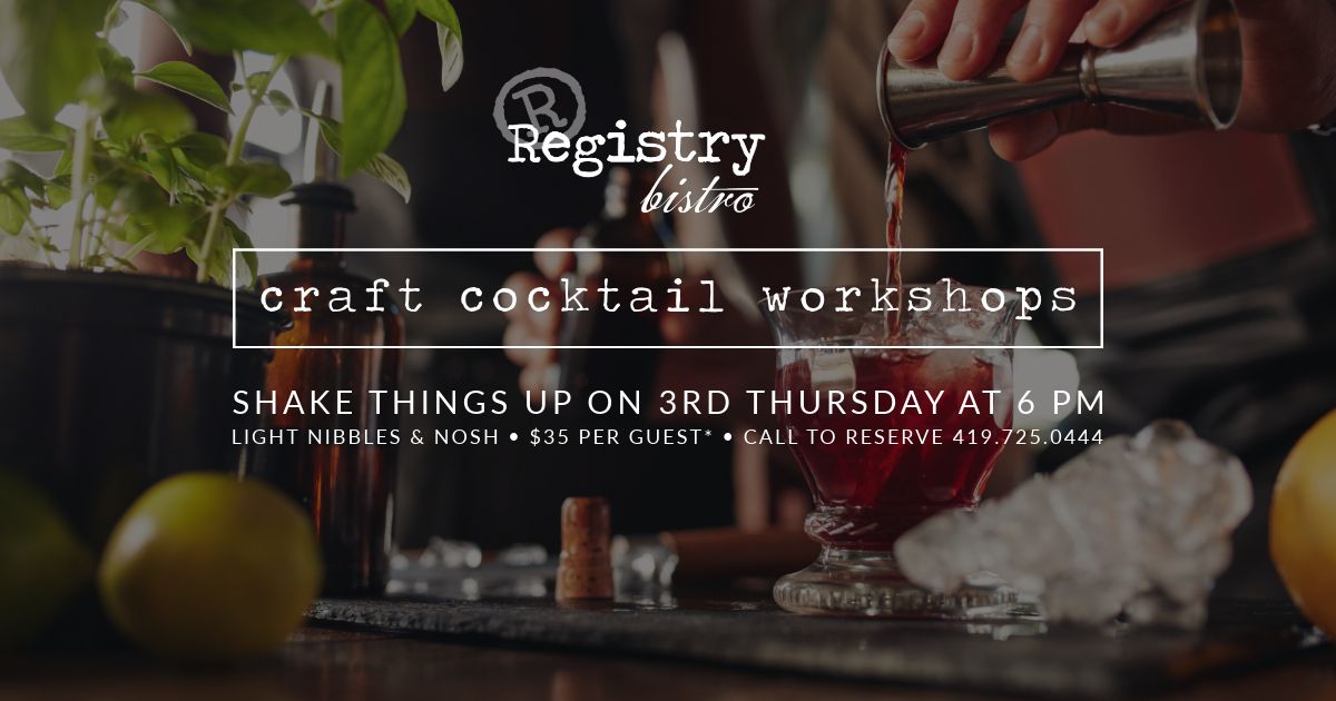 Registry Bistro Craft Cocktail Workshop