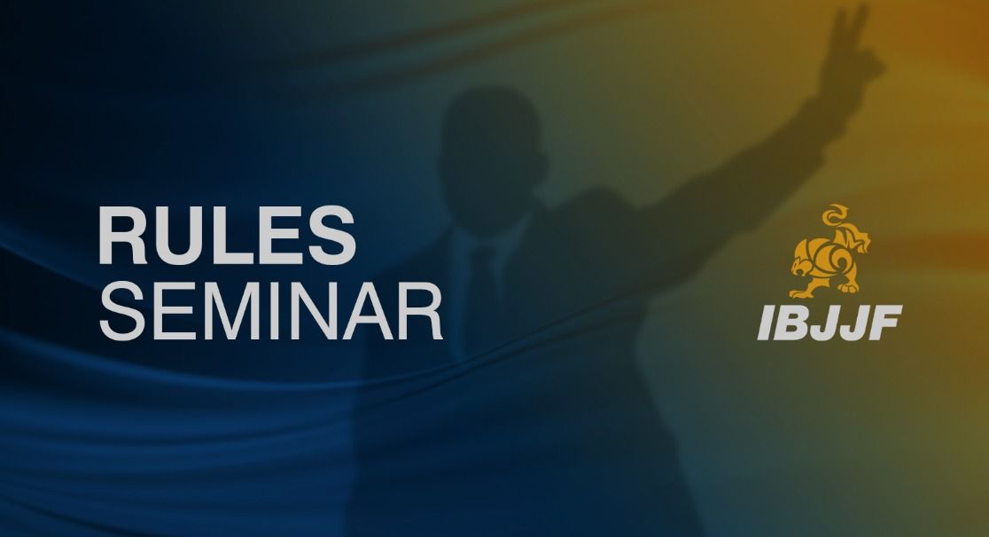 IBJJF RULES SEMINAR