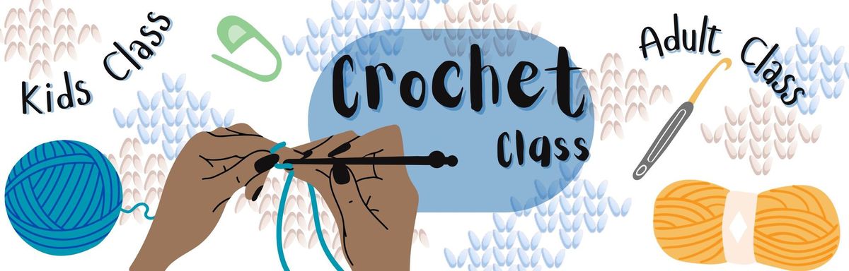 Crochet Class For All!