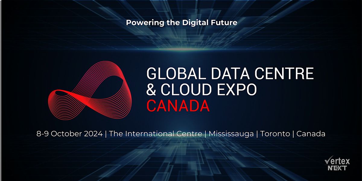Global Data Centre & Cloud Expo Canada
