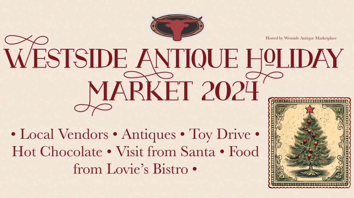 Westside Antique Holiday Market 2024