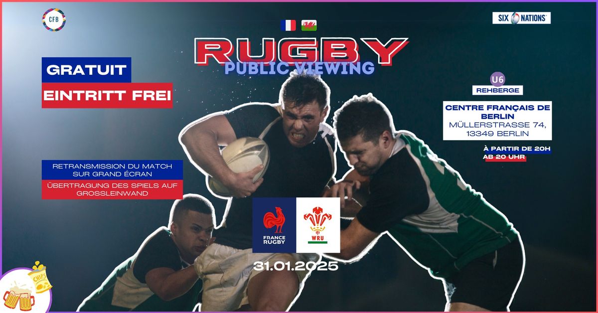 Rugby Free Public Viewing France vs Pays de Galles: Six Nations 2025 \ud83c\udfc9