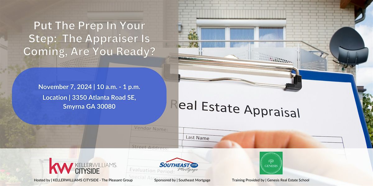 Put The Prep In Your Step:  The Appraiser Is Coming, Are You Ready?