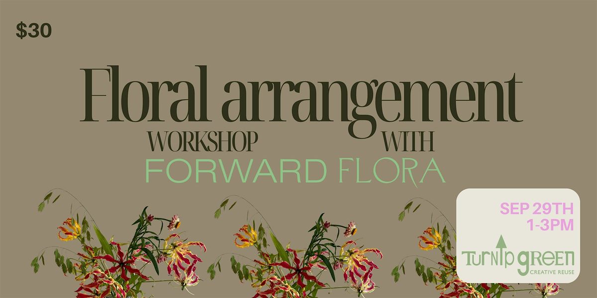 TGCR's Floral Arranging Workshop with Forward Flora